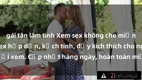 gái tân làm tình Xem sex không che miễn phí - Những clip sex hấp dẫn, kịch tính, đầy kích thích cho người xem. Cập nhật hàng ngày, hoàn toàn miễn phí, độ phân giải cao.