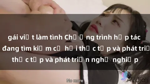 gái việt làm tình Chương trình hợp tác JAV cho sinh viên đang tìm kiếm cơ hội thực tập và phát triển nghề nghiệp