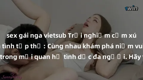 sex gái nga vietsub Trải nghiệm cảm xúc mới mẻ với làm tình tập thể: Cùng nhau khám phá niềm vui và sự mãnh liệt trong mối quan hệ tình dục đa người. Hãy thử ngay để biết cảm giác thú vị này!