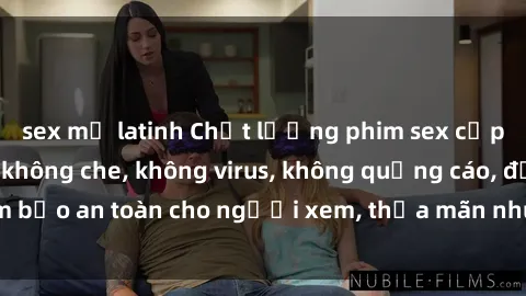 sex mỹ latinh Chất lượng phim sex cập nhật mới nhất, không che, không virus, không quảng cáo, đảm bảo an toàn cho người xem, thỏa mãn nhu cầu tình dục của bạn.