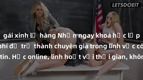 gái xinh lộ hàng Nhận ngay khoá học lập trình Java miễn phí để trở thành chuyên gia trong lĩnh vực công nghệ thông tin. Học online, linh hoạt với thời gian, không giới hạn địa điểm. Đăng ký ngay!