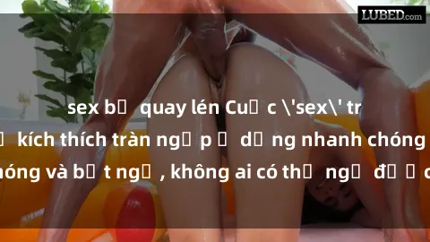 sex bị quay lén Cuộc 'sex' trong thang máy: Khi sự kích thích tràn ngập ở dạng nhanh chóng và bất ngờ, không ai có thể ngờ được điều gì sẽ xảy ra!