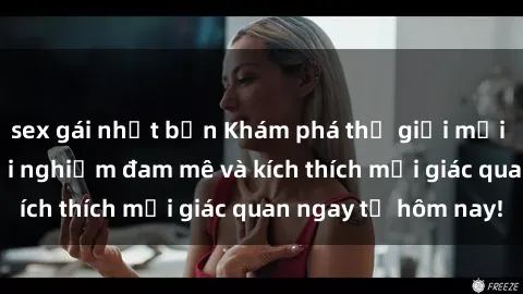 sex gái nhật bản Khám phá thế giới mới của sex online: trải nghiệm đam mê và kích thích mọi giác quan ngay từ hôm nay!