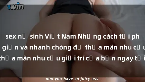 sex nữ sinh Việt Nam Những cách tải phim sex về máy đơn giản và nhanh chóng để thỏa mãn nhu cầu giải trí của bạn ngay tại nhà