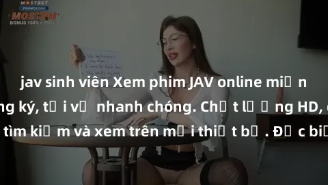 jav sinh viên Xem phim JAV online miễn phí không cần đăng ký, tải về nhanh chóng. Chất lượng HD, dễ dàng tìm kiếm và xem trên mọi thiết bị. Đặc biệt, không quảng cáo làm phiền.